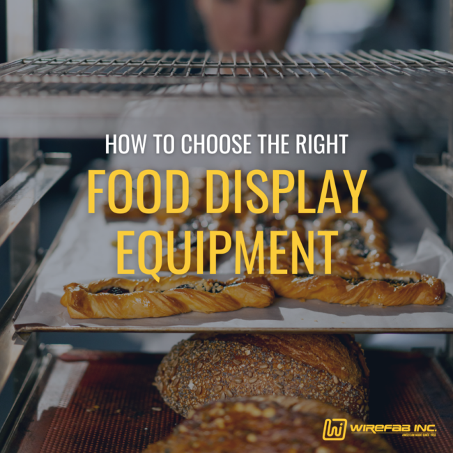 food display equipment, food display racks, custom wire shelving, display wire racks, bakery racks